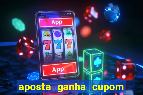 aposta ganha cupom 5 reais